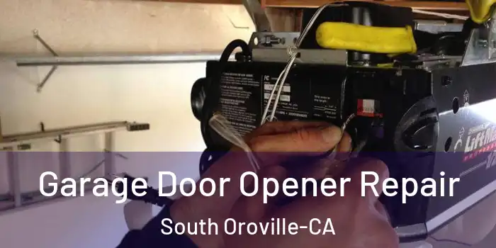  Garage Door Opener Repair South Oroville-CA