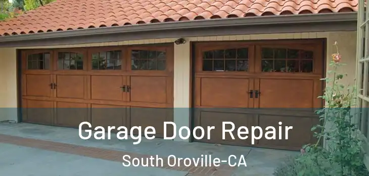 Garage Door Repair South Oroville-CA